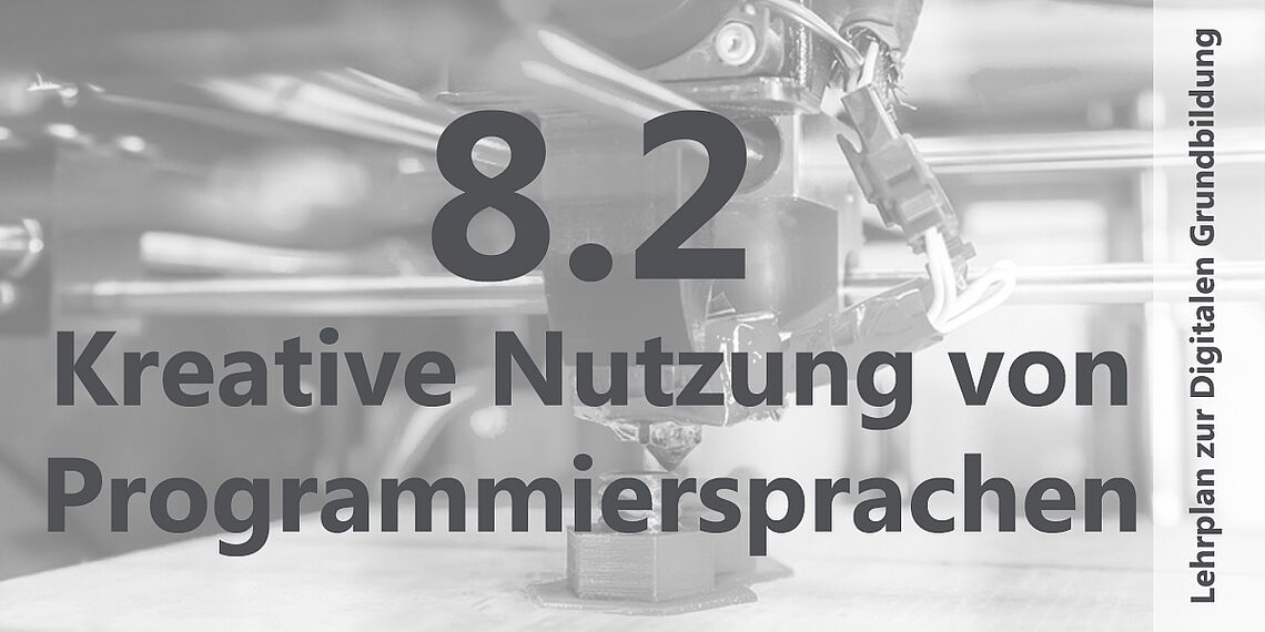 Kreative Nutzung von Programmiersprachen 3D Drucker